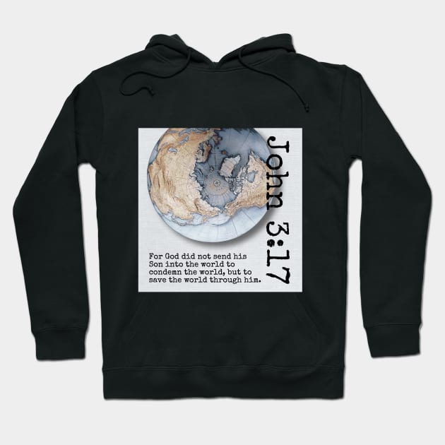 John 3:17 Hoodie by Bible Verses by Deb